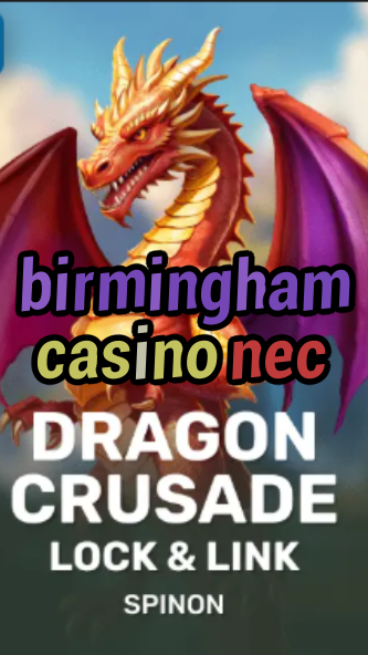 birmingham casino nec-fqqjrm9vrme7zzjgfjql.com